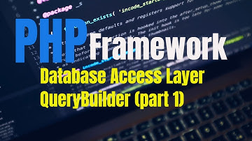 PHP MVC Framework Database Access Layer QueryBuilder Part 1