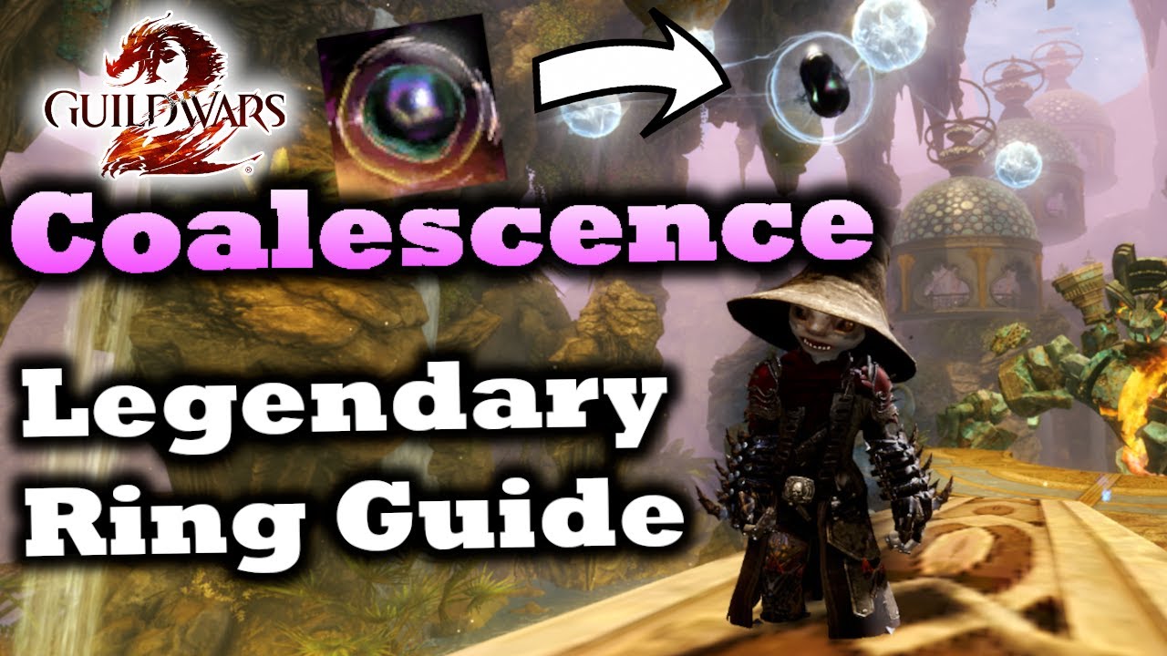 Coalescence Legendary Ring Guide for Guild Wars 2 YouTube