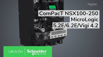 ComPacT NSX100/160/250 - How to Install MicroLogic 5.2E/6.2E/Vigi 4.2 | Schneider Electric