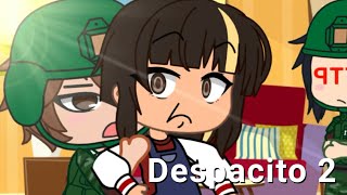 Despacito 2 | Part 2 | gacha life meme