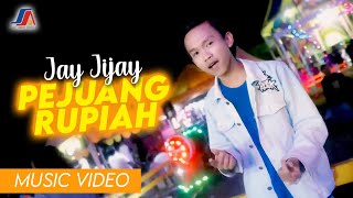 Jay Jijay - Pejuang Rupiah