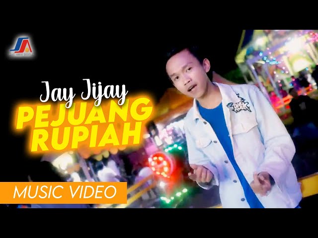 Jay Jijay - Pejuang Rupiah (Official Music Video) class=