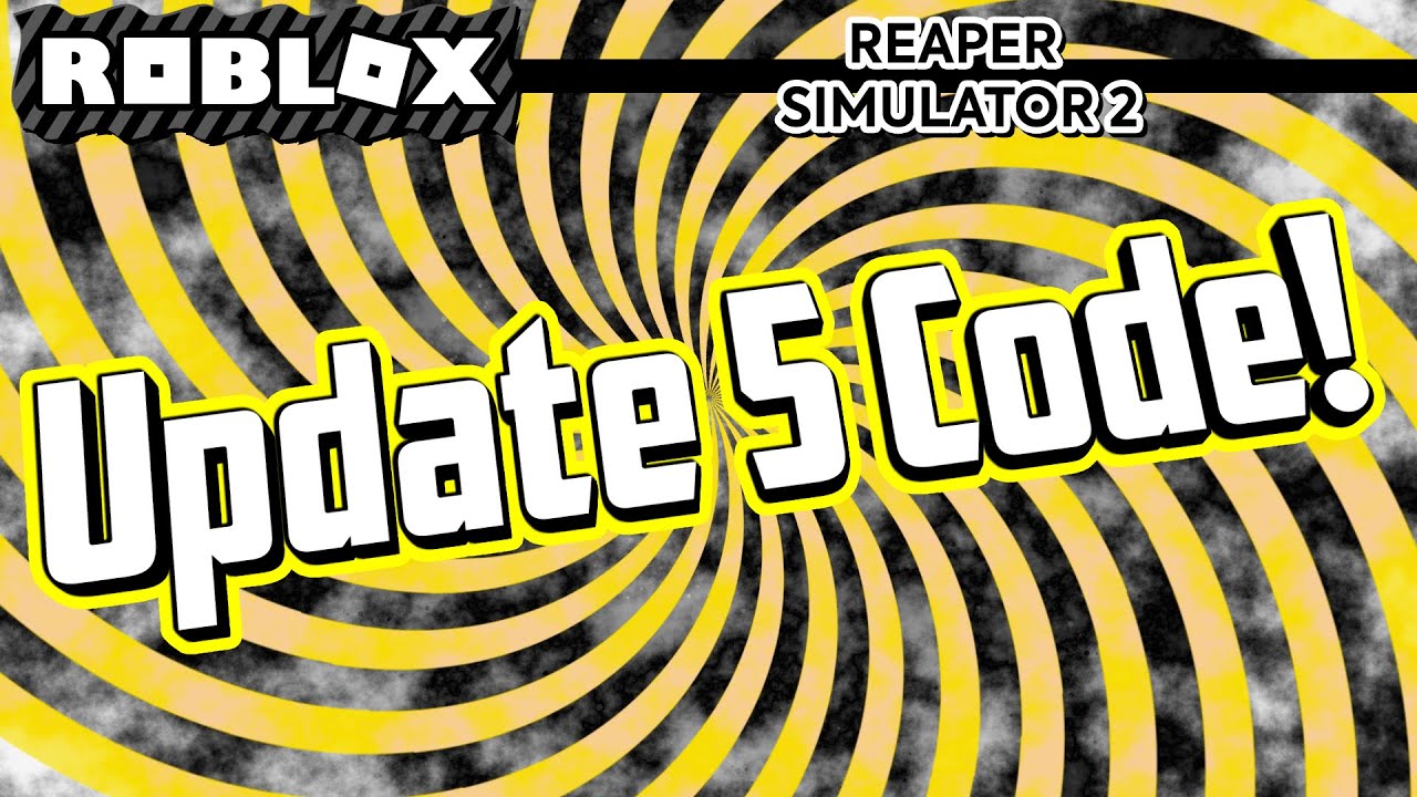 update-5-code-reaper-simulator-2-roblox-youtube