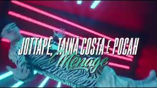 Mc Jottapê, Tainá Costa Feat Pocah - Ménage