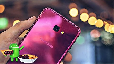 Samsung Galaxy J4 Official 9.0 Pie Update