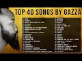 Top 40 songs by gazza  best of gazza467  best of g.67  namibia  music