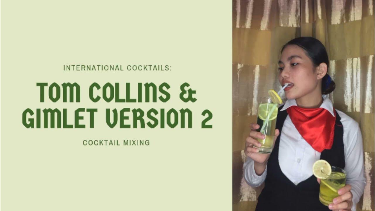 INTERNATIONAL COCKTAILS TOM COLLINS AND GIMLET VERAION 2COCKTAIL