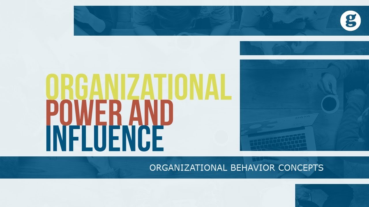 Organizational Power And Influence