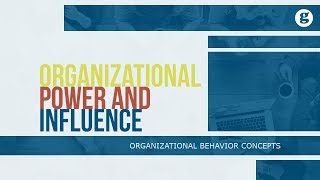 Organizational Power and Influence