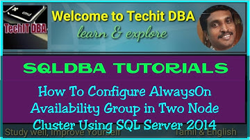 PART 63 HOW TO CONFIGURE ALWAYS ON AVAILABILITY GROUP IN TWO NODE CLUSTER(Tamil) | TechIT DBA
