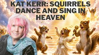 Kat Kerr Interview Steve Shultz Elijah Streams Talks Singing and Dancing Squirrels In Heaven