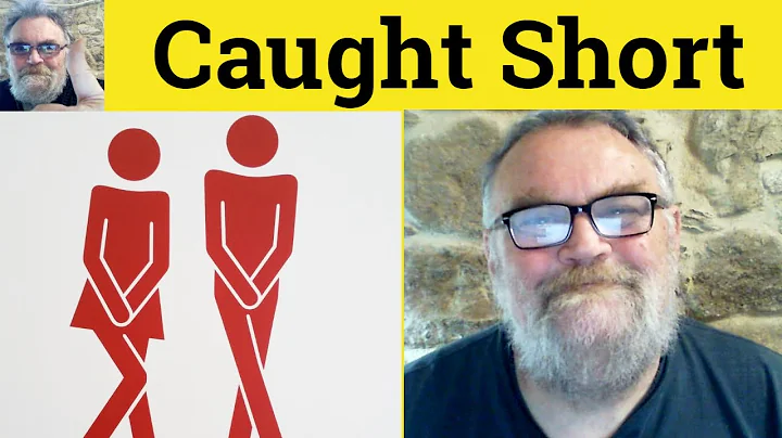🔵Caught Short Meaning - Caught Short Defined - Caught Short Short Definition - Caught Short Examples