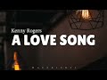 A Love Song (Lyrics) by Kenny Rogers ♪