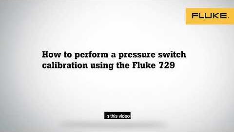 How to Calibrate a Pressure Switch Using Fluke 729