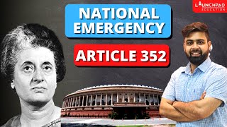 National Emergency | Article 352 | Indira Gandhi | Emergency 1975 | UPSC | LaunchPadIAS