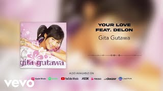 Gita Gutawa, Delon - Your Love feat. Delon