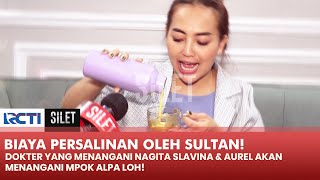HAPPY BANGET! Raffi Ahmad Tanggung Biaya Persalinan Mpok Alpa Semuanya!! | SILET