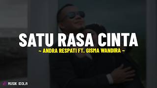 Satu Rasa Cinta - Andra Respati ft. Gisma Wandira