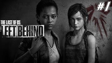 The Last of Us Remastered: Left Behind - First Playthrough - *PART 1* - Ellie and Riley