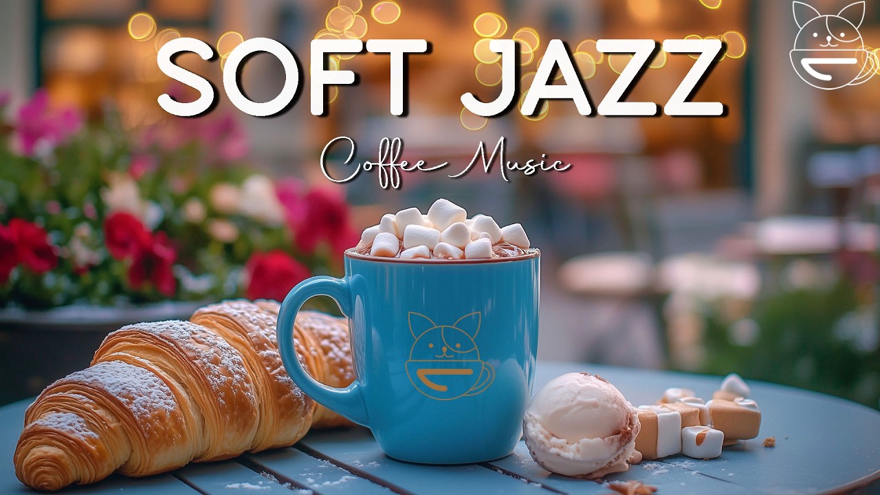 Morning Jazz Cafe Music | Instrumental Soft Jazz Music & Relaxing Bossa Nova Piano for Begin the day