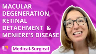 Macular Degeneration, Retinal Detachment & Meniere's Disease - Medical-Surgical |@LevelUpRN