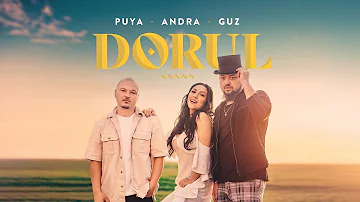 Puya feat. Andra & Guz - Dorul (Videoclip Oficial)