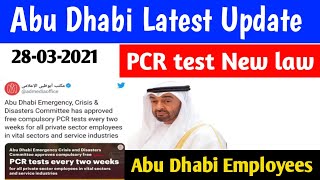 Abu Dhabi PCR covid-19 test | Mandatory update | all Abu Dhabi Private sector employees | 28-03-2021