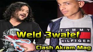 Weld 3watef clash akram mag