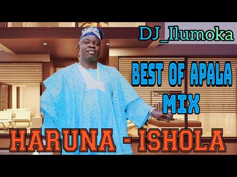 HARUNA ISHOLA | BEST OF APALA MIX | BY DJ_ILUMOKA VOL 36