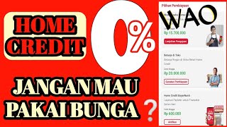 Bunga 0% Home Credit 2023 - Promo Home Credit Bunga 0% Tanpa Dp