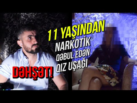 11 YAŞINDA NARKOMAN OLAN BİR QIZ UŞAĞININ DƏHŞƏTLİ HƏYAT HEKAYƏSİ