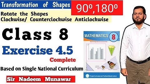 Class 8 Exercise 4.5 SNC Maths Ex 4.5  PCTB Maths Transformation of Shapes in Urdu Hindi Sir Nadeem