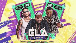 Download Lagu ELA TA QUE TA-DADA BOLADÃO,GELADO NO BEAT MR BIM Download Lagu ELA TA QUE TA-DADA BOLADÃO,GELADO NO BEAT MR BIM