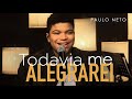 Todavia Me Alegrarei | Paulo Neto