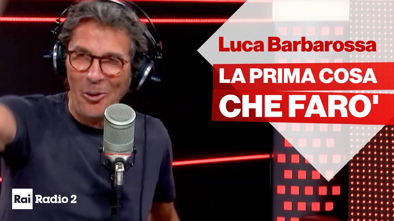 Luca Barbarossa a Radio2 Social Club - "La prima cosa che farò" (INEDITO!)  - YouTube