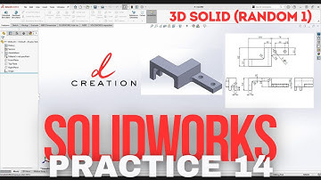3D Solid (Random 1) | SolidWorks CADCam Practice 14 | Beginners Level