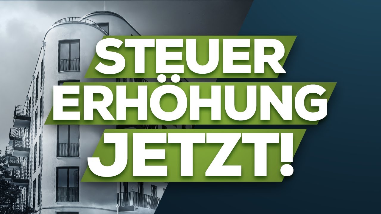 Immobilien - Steuern steigen drastisch! - YouTube