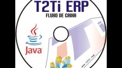 T2Ti ERP Java - Fluxo de Caixa - Video Aula 01 - Introdução