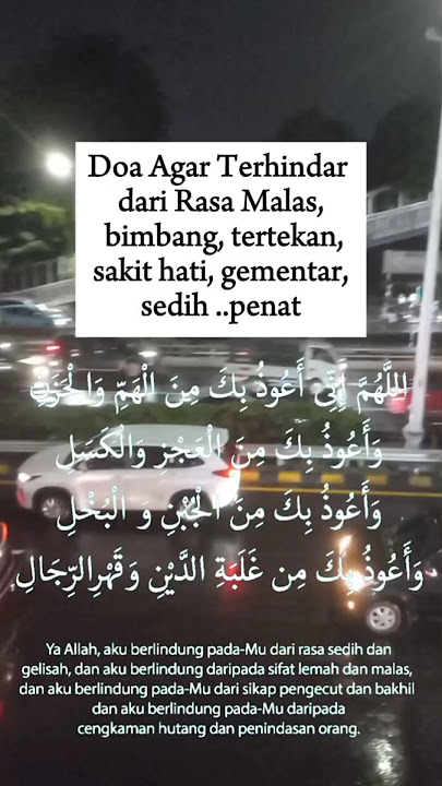 Doa terhindar dari rasa malas, sedih, bimbang, sakit hati, tertekan, dan rasa penat