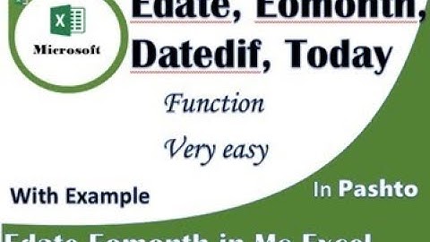 How to use Edate,Eomonth,datedif,today function in Excel in Pashto MS Excel Tutorials