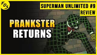 MEET THE NEW PRANKSTER | Superman Unlimited #9 IN-DEPTH REVIEW