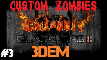 Custom Zombies - 3Dem: We Found Our Camping Spot (Part 3)