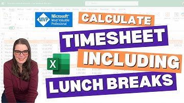 EXCEL TIMESHEET Including Calculations for Lunch Breaks - EASY