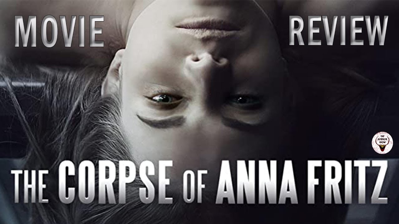 2015 The Corpse Of Anna Fritz