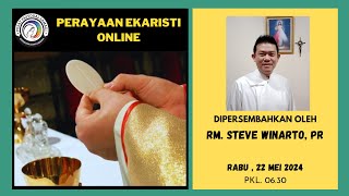 MISA RABU, 22 MEI 2024  || PEKAN BIASA VII , Pk. 06.30 WIB