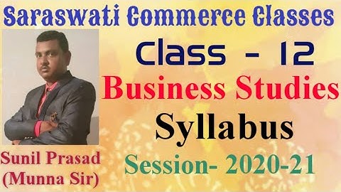 INTRODUCTION || Business Studies || Syllabus || Class 12 || Session- 2020-21 ||  By Sunil Prasad