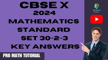 CBSE 10 2024 MATHEMATICS STANDARD SET 30-2-3 KEY ANSWERS