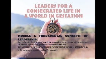 LEADERSHIP COURSE / MODULE 1: FUNDAMENTAL CONCEPTS OF LEADERSHIP
