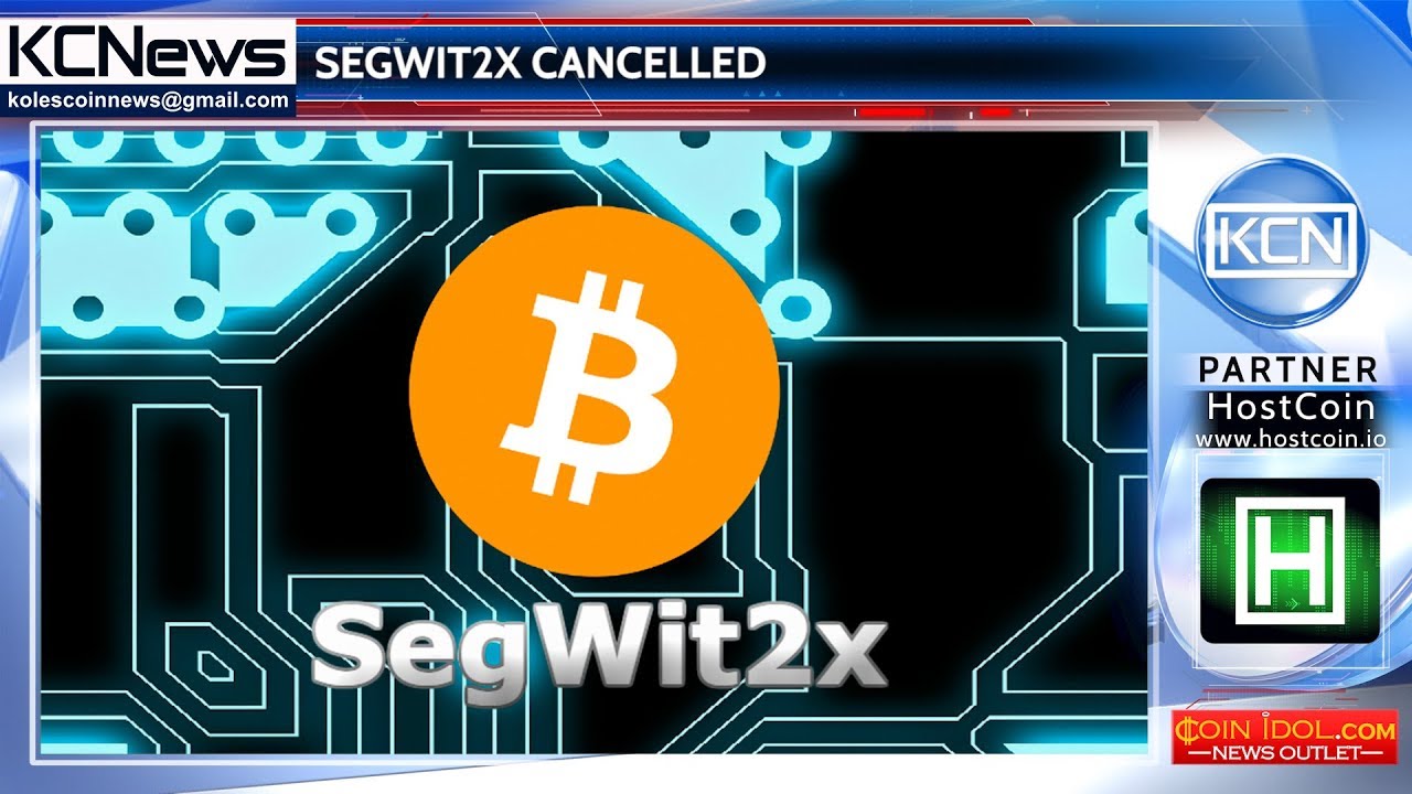 btc segwit2x cancelled