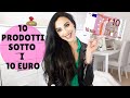 COSTANO POCHISSIMO E SONO FANTASTICI! 10 PRODOTTI SOTTO I 10 EURO!